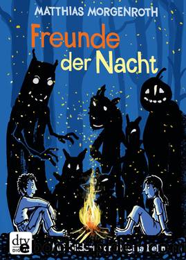 Freunde der Nacht by Morgenroth Matthias
