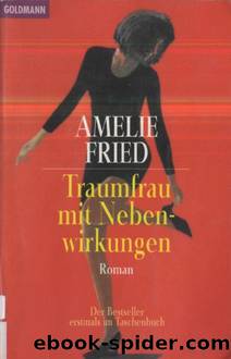 Fried Amelie by Traumfrau mit Nebenwirkungen