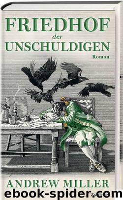 Friedhof der Unschuldigen: Roman (German Edition) by Miller Andrew