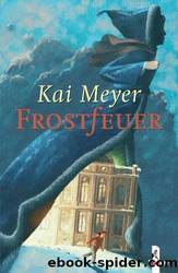 Frostfeuer by Kai Meyer