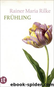 Fruehling by Rilke Rainer Maria