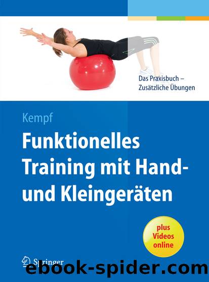 Funktionelles Training mit Hand- und Kleingeräten by Hans-Dieter Kempf