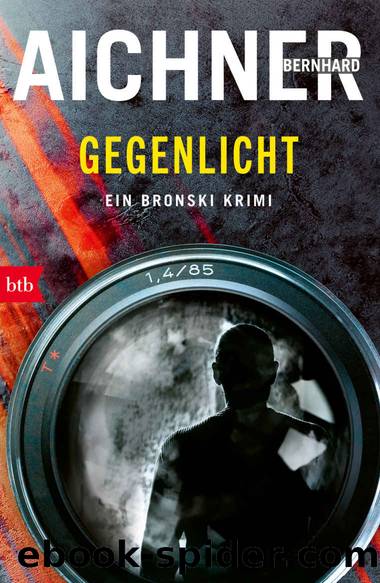 GEGENLICHT: Ein Bronski Krimi (German Edition) by Bernhard Aichner