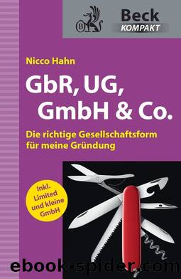 GbR, UG, GmbH & Co. - die richtige Gesellschaftsform für meine Gründung by C.H.Beck
