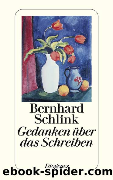 Gedanken über das Schreiben by Schlink Bernhard