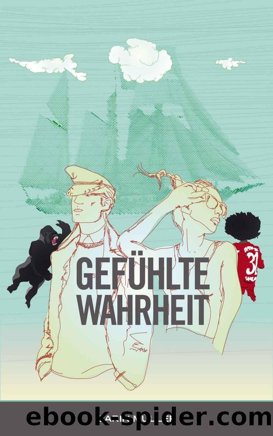 Gefühlte Wahrheit (German Edition) by Carin Müller
