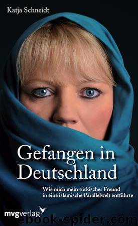 Gefangen in Deutschland by Katja Schneidt