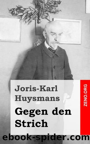 Gegen den Strich by Joris-Karl Huysmans