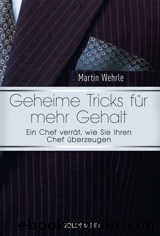 Geheime Tricks für mehr Gehalt by Wehrle Martin