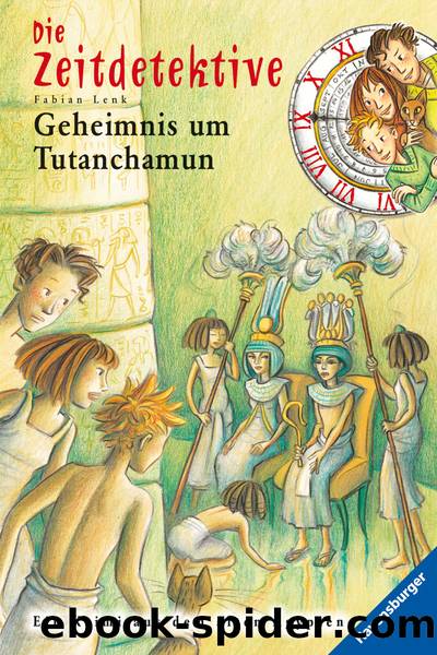 Geheimnis um Tutanchamun - Die Zeitdetektive ; 5 by Ravensburger
