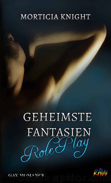 Geheimste Fantasien Role Play (German Edition) by Morticia Knight