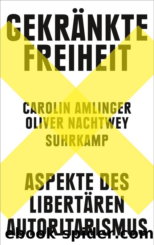 GekrÃ¤nkte Freiheit by Amlinger Carolin; Nachtwey Oliver