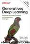 Generatives Deep Learning by David Foster