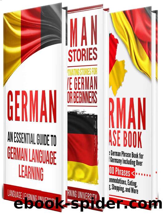 German: Learn German For Beginners Including German Grammar, German Short Stories and 1000+ German Phrases by Language Learning University