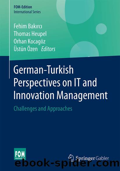 German-Turkish Perspectives on IT and Innovation Management by Fehim Bakırcı Thomas Heupel Orhan Kocagöz & Üstün Özen