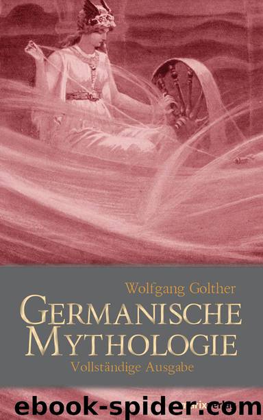 Germanische Mythologie by Wolfgang Golther