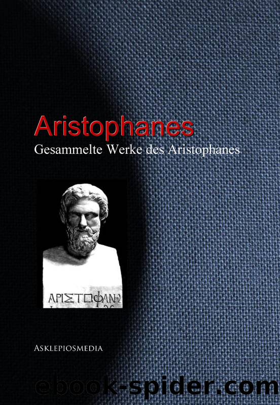 Gesammelte Werke des Aristophanes by Aristophanes