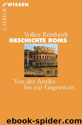 Geschichte Roms - von der Antike bis zur Gegenwart by C.H.Beck