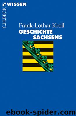 Geschichte Sachsens by Kroll Frank-Lothar