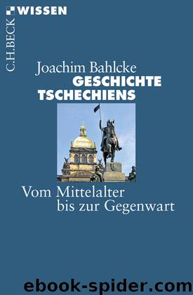 Geschichte Tschechiens by Bahlcke Joachim