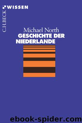 Geschichte der Niederlande by North Michael