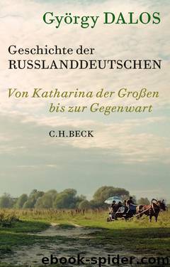Geschichte der Russlanddeutschen by Dalos György