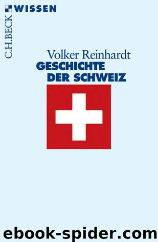 Geschichte der Schweiz by Reinhardt Volker