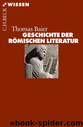 Geschichte der römischen Literatur by Baier Thomas