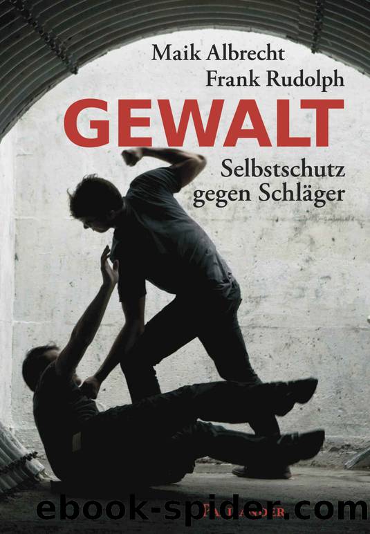 Gewalt: Selbstschutz gegen Schläger (B00VKJJFKG) by Maik Albrecht & Frank Rudolph