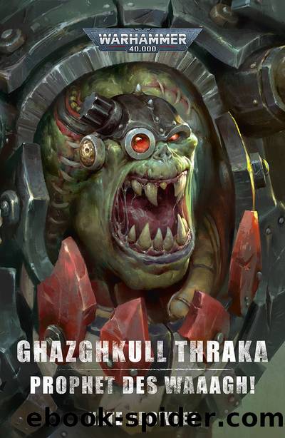 Ghazghkull Thraka: Prophet Des Waaagh! by Nate Crowley
