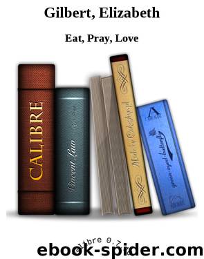 Gilbert, Elizabeth by Eat Pray Love