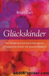 Glueckskinder by Birgit Zart