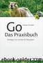 Go – Das Praxisbuch by Andreas Schröpfer