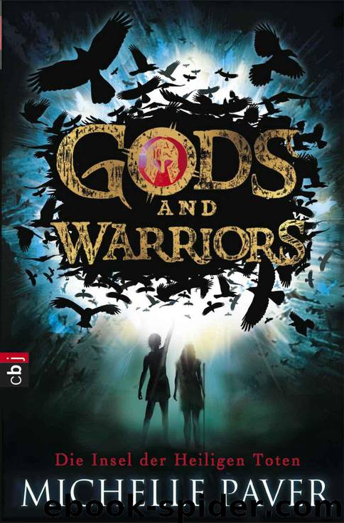 Gods and Warriors - Die Insel der Heiligen Toten: Band 1 (German Edition) by Michelle Paver
