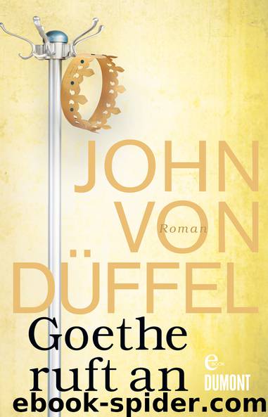 Goethe ruft an by Düffel John von