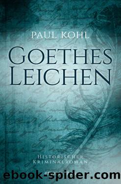 Goethes Leichen by Kohl Paul