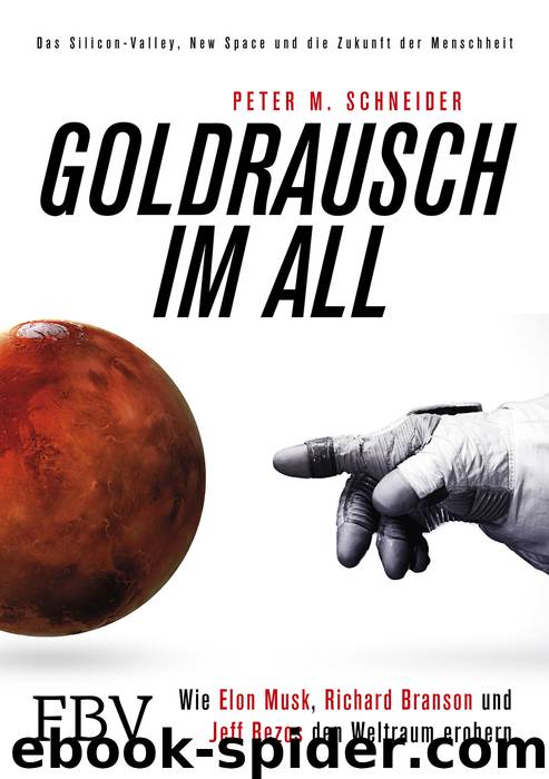 Goldrausch im All by Peter M. Schneider