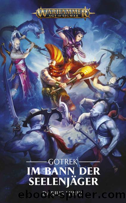Gotrek: Im Bann SeelenjÃ¤ger (Gotrek Gurnisson: Warhammer Age of Sigmar 3) (German Edition) by Darius Hinks