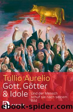 Gott, Götter & Idole by Tullio Aurelio