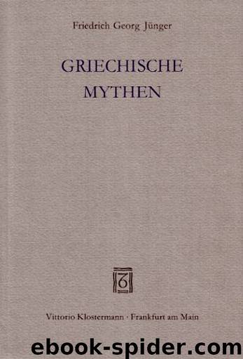 Griechische Mythen by Friedrich Georg Jünger