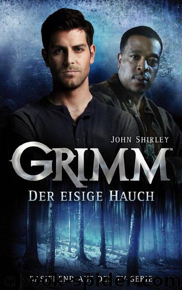 Grimm Band 1: Der eisige Hauch by John Shirley