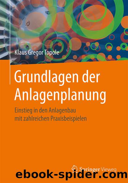 Grundlagen der Anlagenplanung by Klaus Gregor Topole