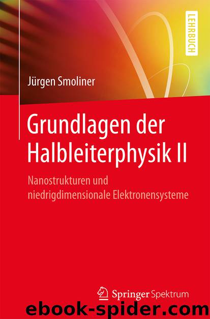 Grundlagen der Halbleiterphysik II by Jürgen Smoliner