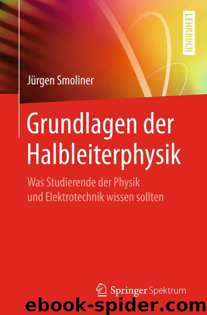 Grundlagen der Halbleiterphysik by Jürgen Smoliner