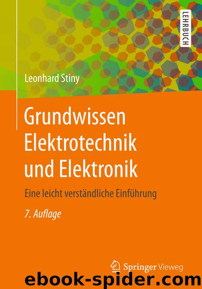 Grundwissen Elektrotechnik und Elektronik by Leonhard Stiny