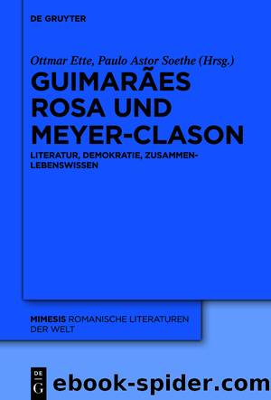 GuimarÃ£es Rosa und Meyer-Clason by Ottmar Ette Paulo Astor Soethe