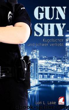 Gun Shy – Kugelsicher und schwer verliebt by Lori L. Lake