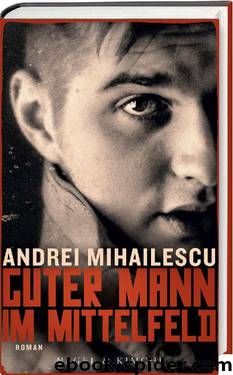 Guter Mann im Mittelfeld by Andrei Mihailescu