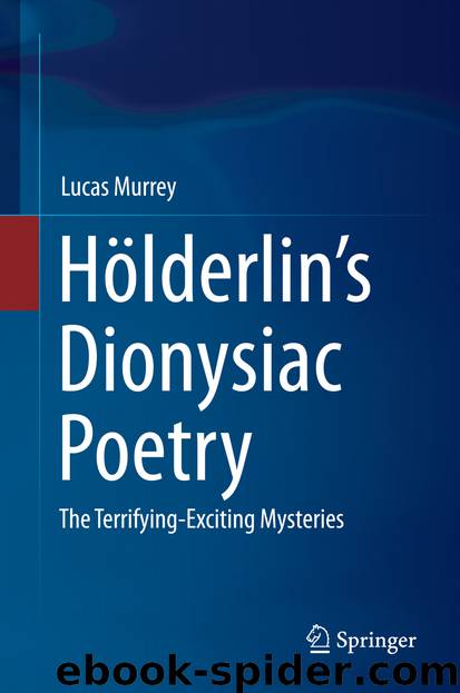 Hölderlin’s Dionysiac Poetry by Lucas Murrey