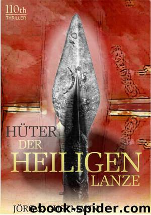 Hüter der heiligen Lanze by Jörg S. Gustmann